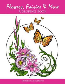 Paperback Flowers, Fairies & More: Coloring Book