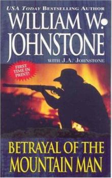 Betrayal of the Mountain Man - Book #34 of the Last Mountain Man