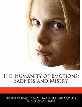Paperback The Humanity of Emotions: Sadness and Misery Book