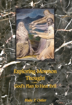 Hardcover Exploring Mormon Thought: God's Plan to Heal Evil Book