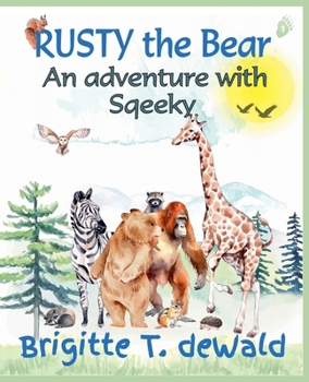 Paperback Rusty The Bear - An Adventure With Sqeeky Book