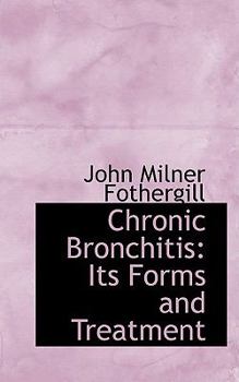 Paperback Chronic Bronchitis: Its Forms and Treatment Book