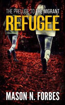Paperback Refugee: The Prelude to The Migrant Book