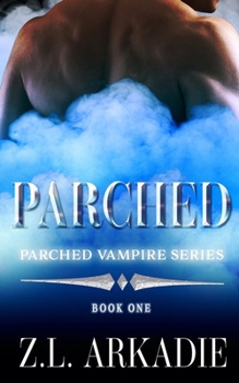 Parched - Book #1 of the Parched