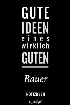 Notizbuch für Bauer: Originelle Geschenk-Idee [120 Seiten liniertes blanko Papier] (German Edition)