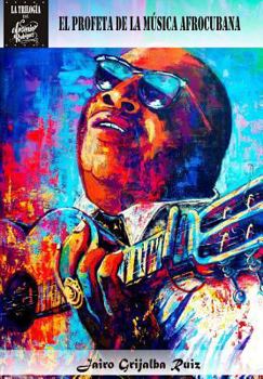 Paperback Arsenio Rodriguez: El Profeta De La Musica Afrocubana [Spanish] Book