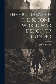 Paperback The Outbreak of the Second World War Design or Blunder Book