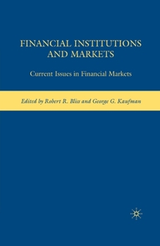 Financial Institutions and Markets: Current Issues in Financial Markets