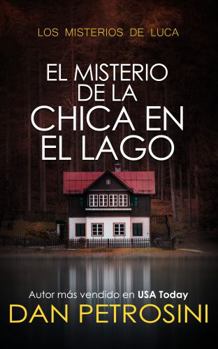 Paperback El Misterio de la Chica en el Lago (Los misterios de Luca) (Spanish Edition) [Spanish] Book