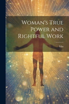 Paperback Woman's True Power and Rightful Work Book