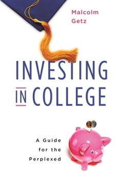 Paperback Investing in College: A Guide for the Perplexed Book