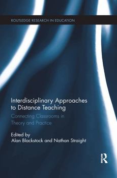 Paperback Interdisciplinary Approaches to Distance Teaching: Connecting Classrooms in Theory and Practice Book