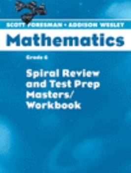 Hardcover Scott Foresman Math 2004 Spiral Review and Test Prep Masters Grade 6 2004c Book