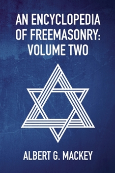 An Encyclopedia Of Freemasonry Vol 2