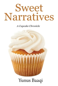Sweet Narratives: A Cupcake Chronicle