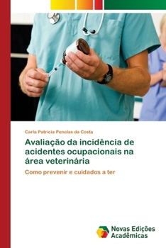 Paperback Avaliação da incidência de acidentes ocupacionais na área veterinária [Portuguese] Book