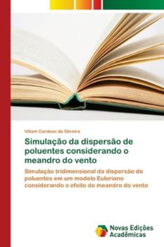 Paperback Simulação da dispersão de poluentes considerando o meandro do vento [Portuguese] Book