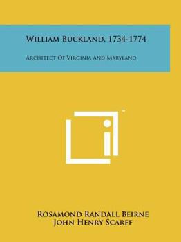 William Buckland 1734 - 1774 Architect of Virginia and Maryland