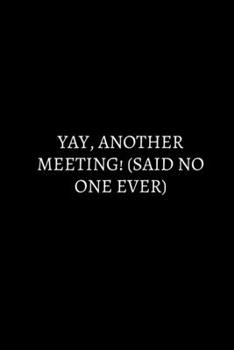 yay: Blank Lined Journal Coworker Notebook (Funny Office Journals), Adult Banter Desk Notepad Series, Funny Gag Gift,  original appreciation cool gag ... and him, perfect for graduation,Sarcastic.