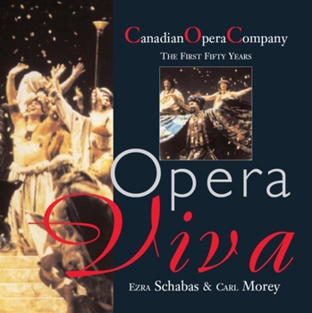 Paperback Opera Viva: The Canadian Opera Company the First Fifty Years Book