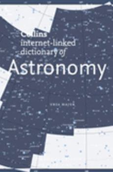 Paperback Collins Internet-linked Dictionary of Astronomy (Collins Dictionary of) Book
