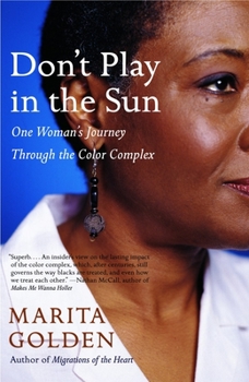 Don't Play in the Sun: One Woman's Journey Through the Color Complex