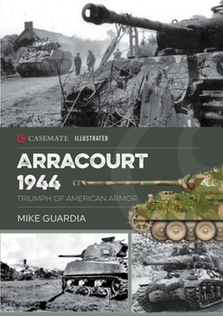 Paperback Arracourt 1944: Triumph of American Armor Book