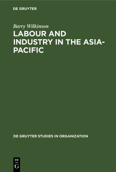 Hardcover Labour and Industry in the Asia-Pacific Book