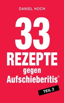 Paperback 33 Rezepte gegen Aufschieberitis, Teil 2 [German] Book