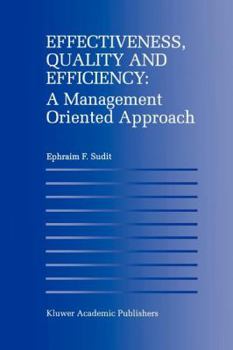 Paperback Effectiveness, Quality and Efficiency: A Management Oriented Approach Book