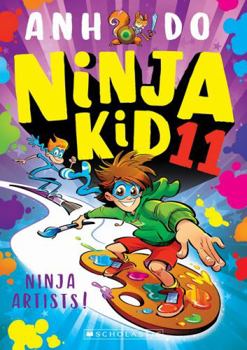 Ninja Artists (Ninja Kid 11)