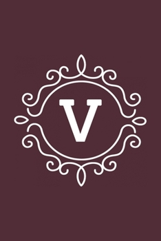 V: monogram initial Letter V - Personalized Initial Monogram Letter V  College Ruled Notebook - 6 x 9 inch Pocket Size: Cute Alphabet Vintage ...