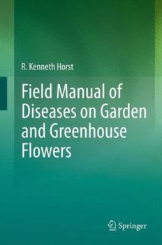 Hardcover Field Manual of Diseases on Garden and Greenhouse Flowers Book