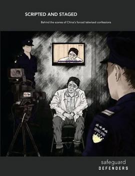 Paperback Scripted and Staged: Behind the scenes of China's forced televised confessions Book