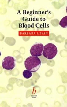 Paperback A Beginner's Guide to Blood Cells Book