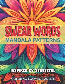Paperback Mandalas Swear Word Art Book: Creative Therapy: Large Print 8.5x11 Book