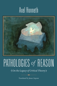 Paperback Pathologies of Reason: On the Legacy of Critical Theory Book