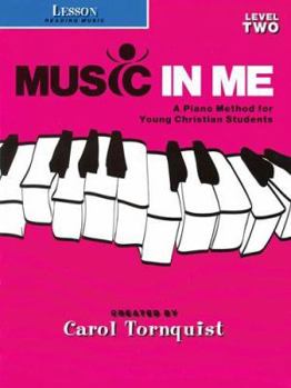 Paperback Music in Me - A Piano Method for Young Christian Students: Lesson (Reading Music) Level 2 Book