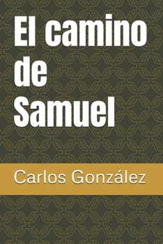 Paperback El camino de Samuel [Spanish] Book