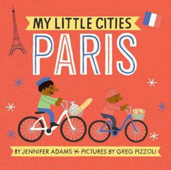 Board book My Little Cities: Paris: (Board Books for Toddlers, Travel Books for Kids, City Children's Books) Book