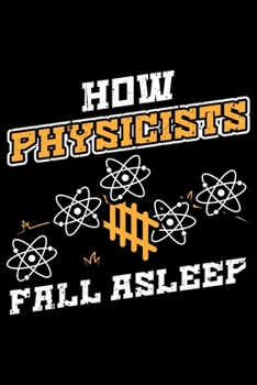 How Physicist Fall Asleep: Lined A5 Notebook for How Fall Asleep Journal