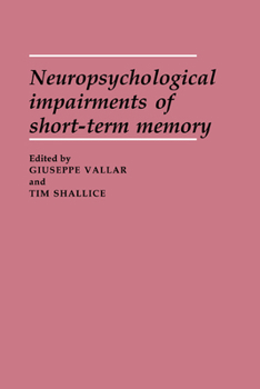 Paperback Neuropsychological Impairments of Short-Term Memory Book