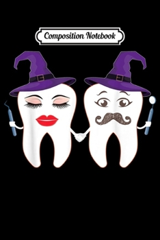 Composition Notebook: Dental Halloween Tooth Pumpkin Dentist Witch Scary Ghost  Journal/Notebook Blank Lined Ruled 6x9 100 Pages