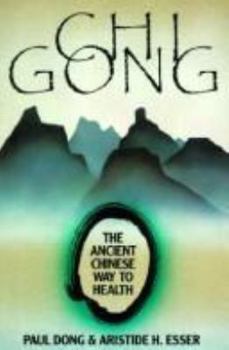 Paperback Chi Gong: The Ancient Chinese Way to Health Book