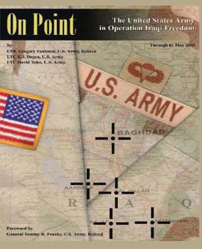 Paperback On Point: The United States Army in Operation IRAQI FREEDOM Book