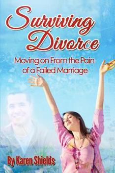 Paperback Surviving Divorce: Moving on from the Pain of a Failed Marriage Book