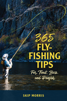 Paperback 365 Fly-Fishing Tips for Trout, Bass, and Panfish Book