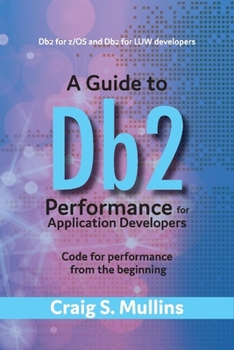 Paperback A Guide to DB2 Performance for Application Developers: Code for Performance from the Beginning Volume 1 Book