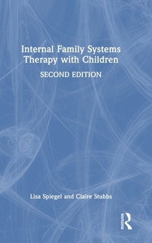 Hardcover Internal Family Systems Therapy with Children Book