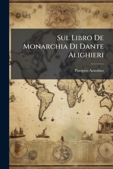 Paperback Sul Libro De Monarchia Di Dante Alighieri [Italian] Book